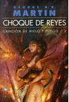 Choque de Reyes (Canción de Hielo y Fuego, #2) - Cristina Macía, George R.R. Martin, Corominas