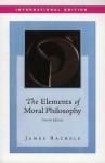 The Elements of Moral Philosophy - James Rachels