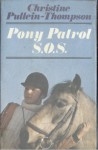 Pony Patrol SOS - Christine Pullein-Thompson