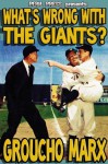 What's Wrong With The Giants? [Illustrated] - Groucho Marx