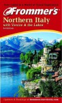 Frommer's Northern Italy With Venice & The Lakes - Reid Bramblett