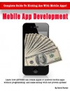 Mobile App Development (Anyone Can Make Money With Mobile Apps) - David Parker