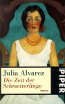 Die Zeit Der Schmetterlinge Roman - Julia Alvarez