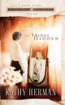 All Things Hidden - Kathy Herman