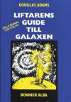 Liftarens guide till galaxen - Douglas Adams, Thomas Tidholm, Nille Lindgren