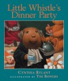 Little Whistle's Dinner Party - Cynthia Rylant, Tim Bowers