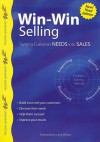 Win-Win Selling, 3rd Edition: Turning Customer Needs into Sales - Larry Wilson