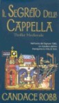 Il segreto della cappella - Candace Robb