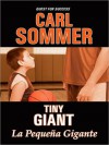 The Tiny Giant - Carl Sommer, Jorge Mercado