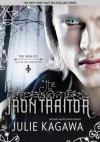 The Iron Traitor - Julie Kagawa