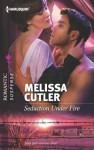 Seduction Under Fire (Harlequin Romantic Suspense) - Melissa Cutler