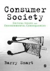 Consumer Society: Critical Issues & Environmental Consequences - Barry Smart