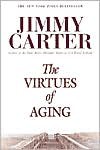 The Virtues of Aging (Library of Contemporary Thought) - Jimmy Carter, Times Books