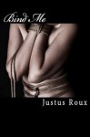 Bind Me (Master Series) - Justus Roux