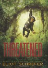 Threatened - Eliot Schrefer