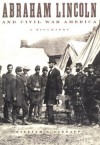 Abraham Lincoln and Civil War America: A Biography - William E. Gienapp