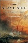 The Slave Ship - Marcus Rediker