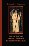 Bernard Of Clairvaux: Sermons for Advent and the Christmas Season - Bernard of Clairvaux, John Leinenweber