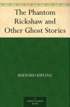 The Phantom Rickshaw and Other Ghost Stories - Rudyard Kipling