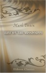 Life On The Mississippi - Mark Twain