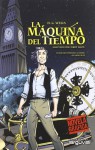 La máquina del tiempo (novela gráfica) - H.G. Wells, Jose Alfonso Ocampo Ruiz, Terry Davis, María Carolina Berduque