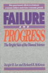 Failure and Progress - Dwight R. Lee, Richard B. McKenzie