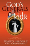 God's Generals for Kids, Volume 1: Kathryn Kuhlman - Roberts Liardon, Olly Goldenberg