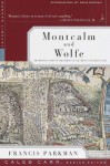 Montcalm and Wolfe: The Riveting Story of the Heroes of the French & Indian War (Modern Library) - Francis Parkman