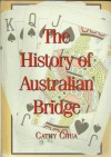 The History of Australian Bridge - Cathy Chua