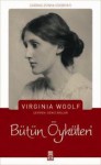 Bütün Öyküleri - Virginia Woolf