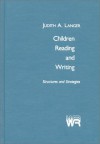 Children Reading and Writing: Structures and Strategies - Judith A. Langer