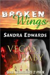 Broken Wings/Vegas, Baby - Sandra Edwards