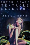 Outer Space Tentacle Gangbang (Alien/M/F Group Sex) - Jessi Bond