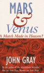 Mars & Venus: A Match Made In Heaven - John Gray