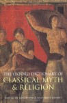 The Oxford Dictionary of Classical Myth and Religion - Simon Price