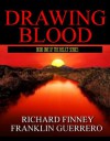 Drawing Blood - Richard Finney, Franklin Guerrero