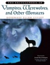 The Encyclopedia of Vampires, Werewolves, and Other Monsters - Rosemary Ellen Guiley