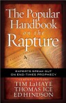 The Popular Handbook on the Rapture: Experts Speak Out on End-Times Prophecy - Tim LaHaye, Thomas Ice, Ed Hinson