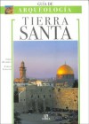 Tierra Santa - Guia de Arqueologia (Spanish Edition) - Fabio Bourbon, Enrico Lavagno