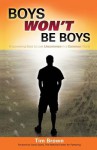 Boys Won't Be Boys - Tim Brown