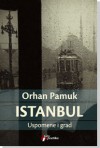 Istanbul: Uspomene i grad - Orhan Pamuk, MIrjana Marinković