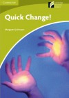 Quick Change! Level Starter/Beginner - Margaret Johnson