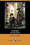 Eyebright (Illustrated Edition) (Dodo Press) - Susan Coolidge