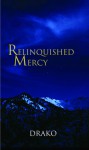 Relinquished Mercy (The Dragon Hunters #5) - Drako