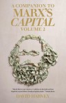 A Companion To Marx's Capital, Volume 2 - David Harvey