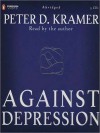 Against Depression (MP3 Book) - Peter D. Kramer