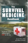 The Survival Medicine Handbook: A Guide for When Help is Not on the Way - Amy Alton, Joseph Alton