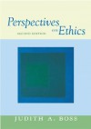 Perspectives on Ethics - Judith Boss