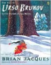 The Tale of Urso Brunov - Brian Jacques, Alexi Natchev