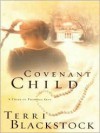 Covenant Child: A Story of Promises Kept - Terri Blackstock